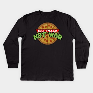Eat Pizza Not War Kids Long Sleeve T-Shirt